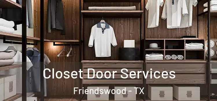 Closet Door Services Friendswood - TX
