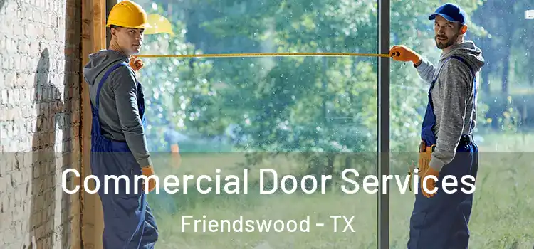 Commercial Door Services Friendswood - TX