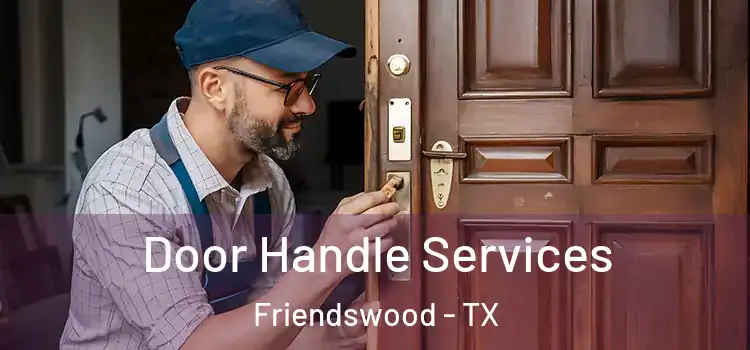 Door Handle Services Friendswood - TX