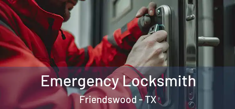 Emergency Locksmith Friendswood - TX