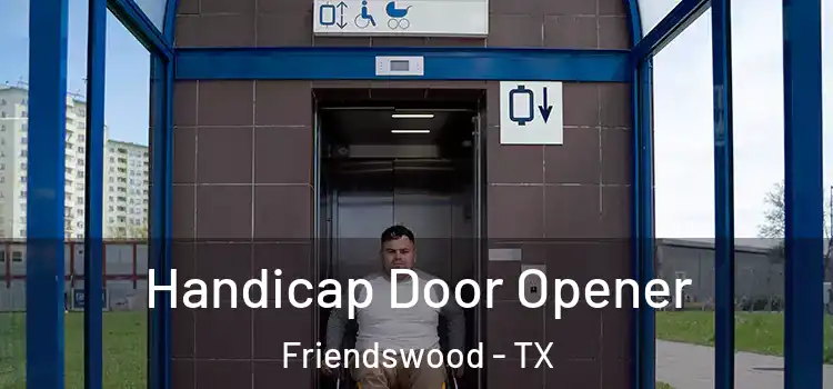 Handicap Door Opener Friendswood - TX