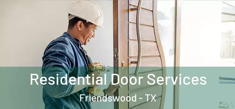 Residential Door Services Friendswood - TX
